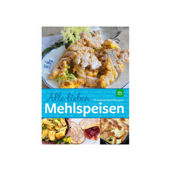 Alle lieben Mehlspeisen